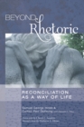 Beyond Rhetoric : Reconciliation as a Way of Life - eBook