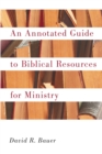 An Annotated Guide to Biblical Resources for Ministry - eBook