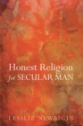 Honest Religion for Secular Man - eBook