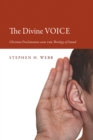 The Divine Voice : Christian Proclamation and the Theology of Sound - eBook