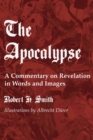 The Apocalypse : A Commentary on Revelation in Words and Images - eBook