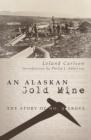 An Alaskan Gold Mine : The Story of No. 9 Above - eBook