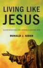 Living Like Jesus : Eleven Essentials for Growing a Genuine Faith - eBook