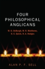 Four Philosophical Anglicans : W. G. DeBurgh, W. R. Matthews, O. C. Quick, H. A. Hodges - eBook