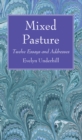 Mixed Pasture : Twelve Essays and Addresses - eBook