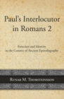 Paul's Interlocutor in Romans 2 : Function and Identity in the Context of Ancient Epistolography - eBook