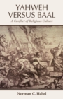 Yahweh Versus Baal : A Conflict of Religious Culture - eBook
