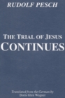 The Trial of Jesus Continues - eBook