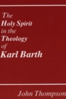 The Holy Spirit in the Theology of Karl Barth - eBook