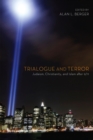 Trialogue and Terror : Judaism, Christianity, and Islam after 9/11 - eBook