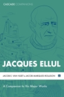 Jacques Ellul : A Companion to His Major Works - eBook