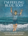 I'm Feeling Blue, Too! - eBook
