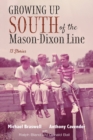 Growing Up South of the Mason-Dixon Line : 13 Stories - eBook