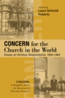 Concern for the Church in the World : Essays on Christian Responsibility, 1958-1963 - eBook