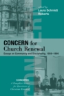 Concern for Church Renewal : Essays on Community and Discipleship, 1958-1966 - eBook