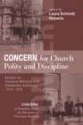 Concern for Church Polity and Discipline : Essays on Pastoral Ministry and Communal Authority, 1958-1969 - eBook