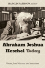 Abraham Joshua Heschel Today : Voices from Warsaw and Jerusalem - eBook