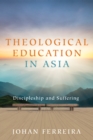 Theological Education in Asia : Discipleship and Suffering - eBook