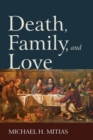 Death, Family, and Love - eBook