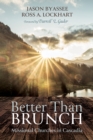 Better Than Brunch : Missional Churches in Cascadia - eBook