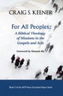 For All Peoples : A Biblical Theology of Missions in the Gospels and Acts - eBook