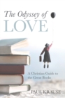 The Odyssey of Love : A Christian Guide to the Great Books - eBook