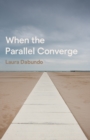 When the Parallel Converge - eBook