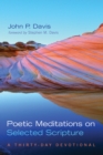 Poetic Meditations on Selected Scripture : A Thirty-Day Devotional - eBook