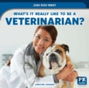 What's It Really Like to Be a Veterinarian? - eBook