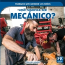 Que significa ser mecanico? (What's It Really Like to Be a Mechanic?) - eBook