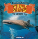 Whale Shark: The Largest Fish - eBook