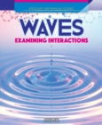 Waves: Examining Interactions - eBook