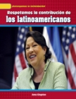 Respetemos la contribucion de los latinoamericanos (Respecting the Contributions of Latino Americans) - eBook