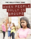 When People Bully in Groups - eBook
