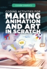 Coding Activities for Making Animation and Art in Scratch - eBook