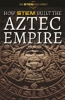 How STEM Built the Aztec Empire - eBook