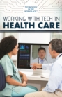 Working with Tech in Health Care - eBook