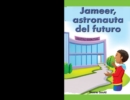 Jameer, astronauta del futuro (Jameer, Future Astronaut) - eBook