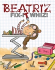 Beatriz, Fix-It Whiz! - eBook