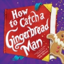 How to Catch a Gingerbread Man - Book