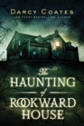 The Haunting of Rookward House - Book