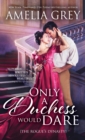 Only a Duchess Would Dare - Book