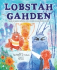 Lobstah Gahden : Speak out against pollution with a wicked awesome Boston accent! - Book
