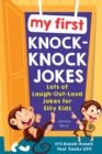 My First Knock-Knock Jokes : Lots of Laugh-Out-Loud Jokes for Silly Kids - eBook