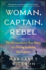 Woman, Captain, Rebel : The Extraordinary True Story of a Daring Icelandic Sea Captain - Book