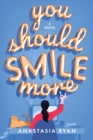 You Should Smile More : A Novel - Book