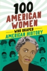 100 American Women Who Shaped American History - eBook