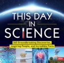 2024 This Day in Science Boxed Calendar : 365 Groundbreaking Discoveries, Inspiring People, and Incredible Facts - Book
