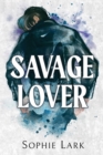 Savage Lover : A Dark Mafia Romance - Book