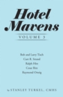 Hotel Mavens  Volume 3 : Bob and Larry Tisch, Curt R. Strand, Ralph Hitz, Cesar Ritz, and Raymond Orteig - eBook